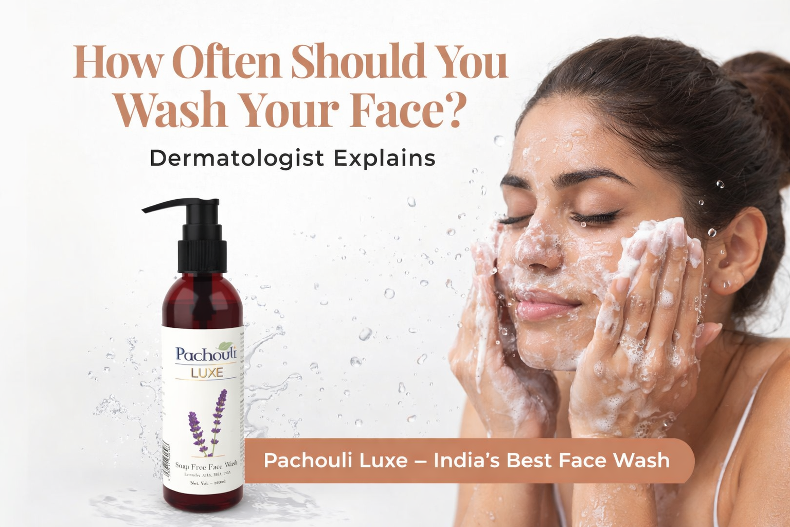 How Often Should You Wash Your Face? Dermatologist Explains